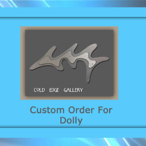Image showing a framed metallic art piece resembling a stylized fish. Text reads "Cold Edge Gallery" on the artwork and "Custom Order For Dolly" below it.