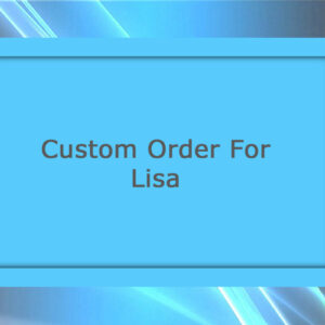 A blue-framed message on a gradient background reads, "Custom Metal Artwork for Lisa.