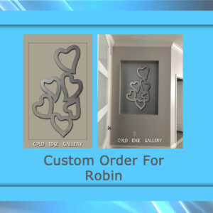 Side-by-side images of a wall art piece consisting of interconnected heart shapes with the text "Custom Order For Robin" beneath them.