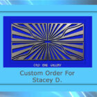 A framed custom art piece from Cold Edge Gallery with a geometric design. The label below reads: "Custom Order For Stacey D.