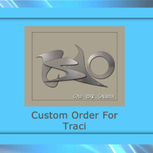 A framed design from Cold Edge Gallery with the words "Custom Order For Traci" below the artwork. The custom piece features abstract metal shapes on a gray background.