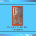 A custom metal sign featuring a red crane design with the text "8-202," "Michaels," and "Gold Eagle Gallery." The artwork is bordered in blue with the words "Custom Order For Christine.