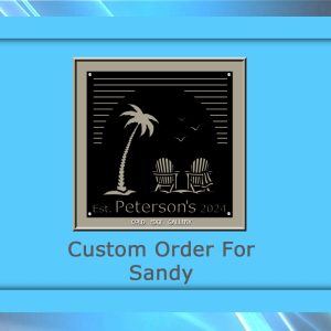 Custom order plaque for Sandy featuring palm tree and two chairs, labeled "Est. Peterson's 2024.